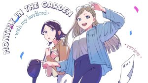 Why Monthly in the Garden with My Landlord Feels Like Home